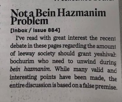 DBashIdeas's tweet image. “If your son is home and you don’t see him crack open a Gemara, he does not have a bein hazmanim problem. He has a zeman problem.”

This is a very heavy and important letter published by @themishpacha about the very real struggle of feeling a sense of accomplishment in Yeshiva.