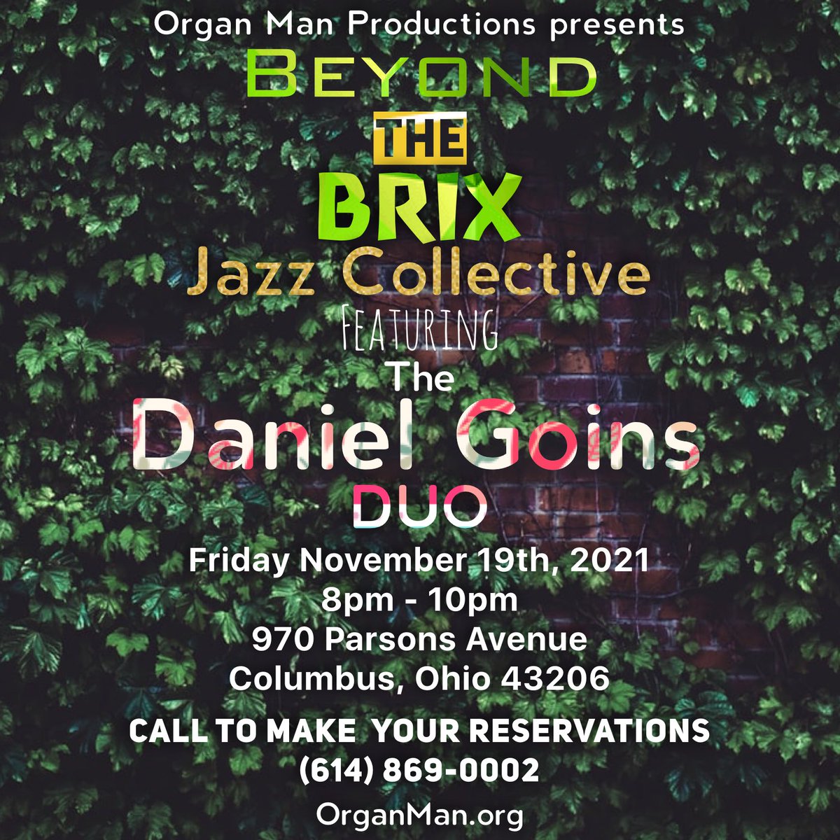 OMProdMan's tweet photo. This Friday , November 19th, 2021 from 8p - 10pm The Jazz Collective will be featuring The Daniel Goins Duo at Beyond the BRIX. For reservations call 614-869-0002 #WakeUpCbus #JazzCollective https://t.co/wL9MhbKIsL https://t.co/kRioyakgNV