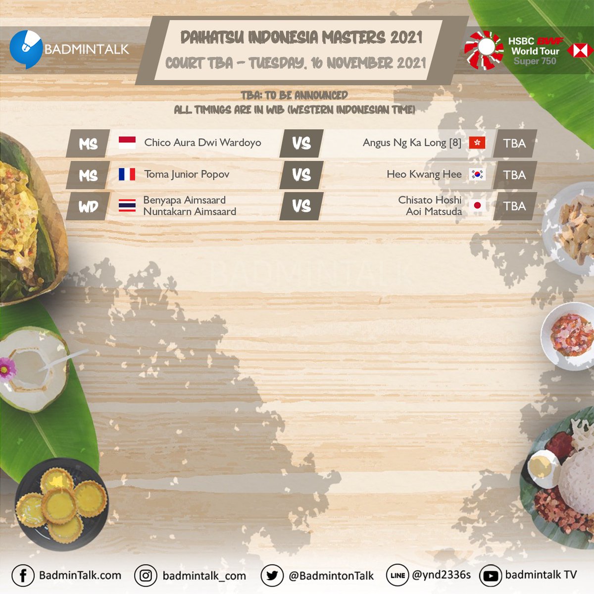 Sate lilit, ayam betutu, nasi jinggo, sambal matah, kacang bali. Things that they can enjoy in Bali every day

Hopefully fans can also enjoy the beauty of badminton at the highest level

ORDER OF PLAY
#IndonesiaMasters2021 Round of 32
16 Nov 2021

Match mana yang paling ditunggu?