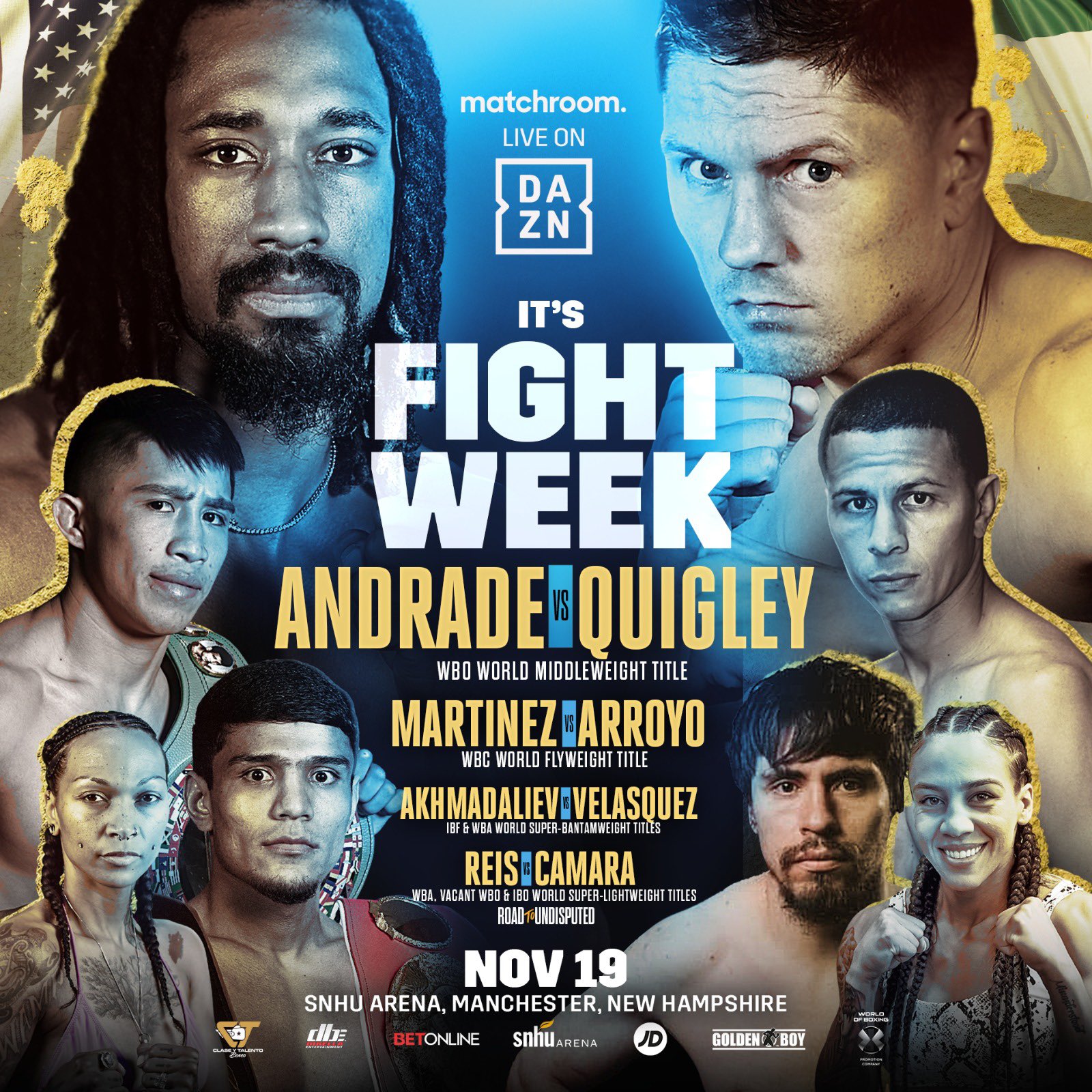 Eddie Hearn on Twitter: "FIGHT WEEK!!! We start a 3 week run in the U.S  this week with our World title quadruple header in New Hampshire live on  @daznboxing #AndradeQuigley #MartinezArroyo #AkhmadalievVelasquez #