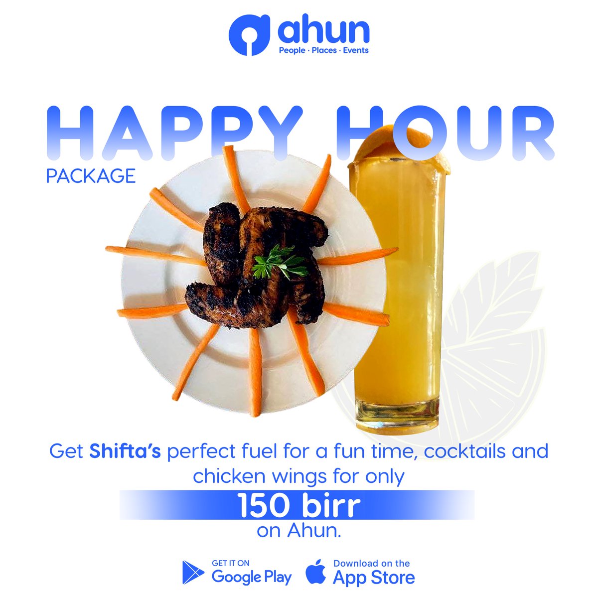 Get your cocktails and chicken wings for only 150 birr exclusively on Ahun.