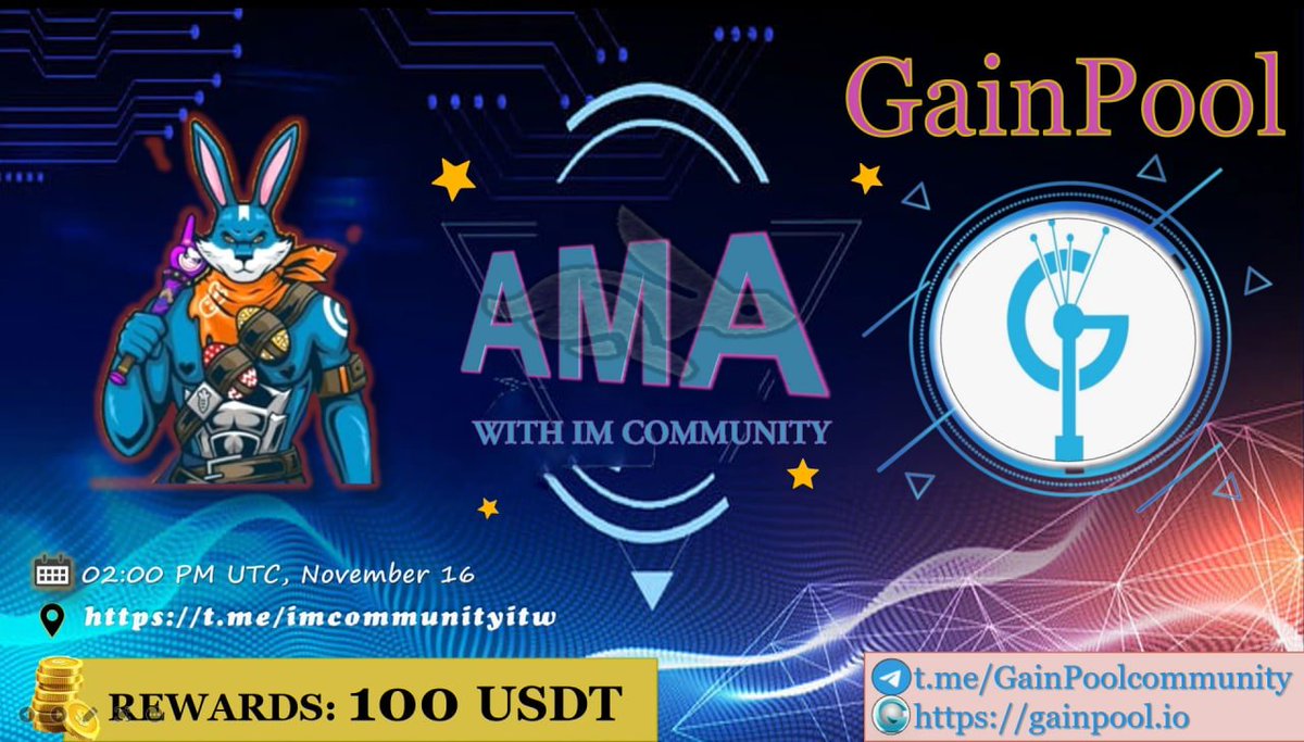 sagetraderhvhl's tweet photo. IM COMMUNITY will hold an AMA with https://t.co/Ssvs3dylw1 on  16 November 2021 l 02:00 PM UTC l 21:00 GMT+7 
Prize: 100 USDT
Rules:
1. Details https://t.co/1CAIwnQPvS
2. Follow @GainPool &amp; @IM_Communityitw
3. Like, Retweet  &amp; Your Questions (max 3 questions) https://t.co/EEGw9NHFx4