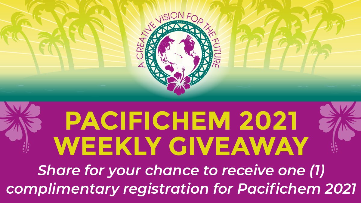 This week, you've got another chance to earn a complimentary registration for #Pacifichem2021. Share this post before Thursday, 11/18 at 12pm EST to be eligible. Good luck!