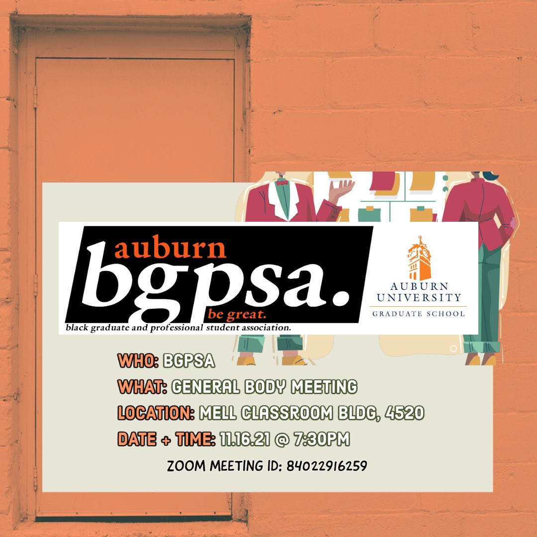 AuBGPSA's tweet photo. Our last General Body Meeting of the semester will be held on Tuesday, November 16th in Mell Classroom Building, Room 4520 at 7:30pm CST. If you're unable to attend in-person, of course we have a virtual option for you as well.  See you at our last GBM of Fall 2021! https://t.co/II0C2TEyxy