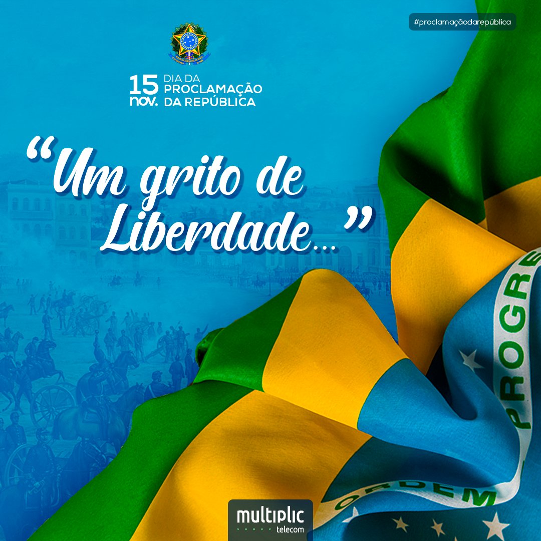 Multiplicnet's tweet photo. A voz da nação ressoa nos quatro cantos do Brasil: Liberdade!

#naçãobrasileira #proclamação #proclamaçãodarepública #liberdade #multiplic #multiplictelecom https://t.co/zU1TgfUnAV
