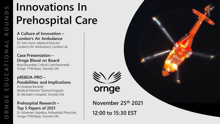 Join us on for the inaugural Ornge Education Rounds!

November 25th, 2021
12-3:30pm EST

Speakers include @JVopelius, <a href="/Ornge/">Ornge</a>  fellow, <a href="/TomHurst16/">Tom Hurst</a>, medical director of <a href="/LDNairamb/">London's Air Ambulance Charity</a>,  <a href="/BBaumber/">Brad Baumber</a>,  @ornge critical care paramedic, and Andrew Beckett, trauma director <a href="/UnityHealthTO/">Unity Health Toronto</a>