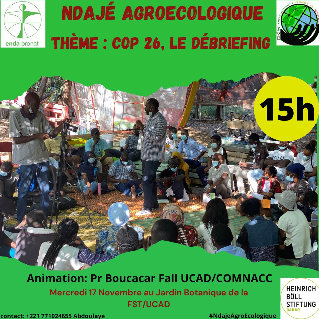 Jve_Senegal's tweet photo. Ce Mercredi 17 Nov, #Débriefing de la #Cop26 avec les jeunes à 15h au Jardin Botanique de la FST/UCAD avec @PronatEnda et @BoellSenegal
Entrée libre et gratuit. 😎🔥😎 #NdajeAgroecologique #DebriefCop26 #JVESn
#climate @Cassis_Ibra @UEauSenegal @maremendour @jvecmr @SAVE_DAKAR https://t.co/HIFuqYW5Xl