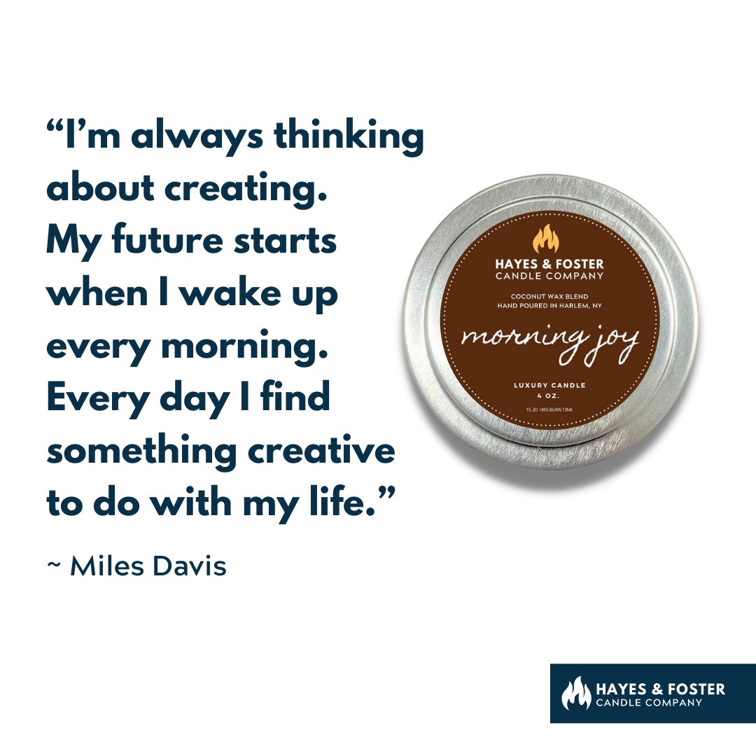 #Quotable brought to you by MORNING JOY and #MilesDavis
--------
#Hygge #Candles #LuxuryCandles #WaxMelts BlackOwned