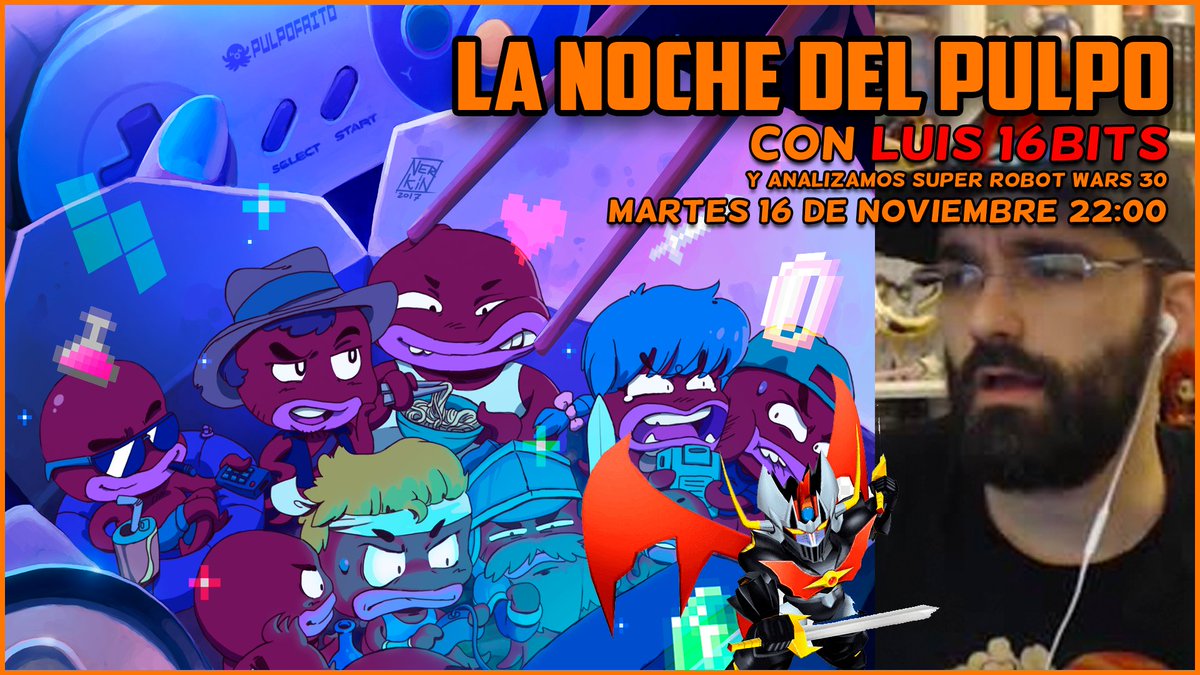 Mañana Martes tendremos al señor <a href="/16BitsEra/">Luis</a> en La Noche del Pulpo haciendo lo que mejor sabemos hacer, charrar de videojuegos entre colegas. Sus venis? Si eso tb analizamos el Robot Wars 30 :)
Os esperamos en Twitch.tv/pulpofritotv