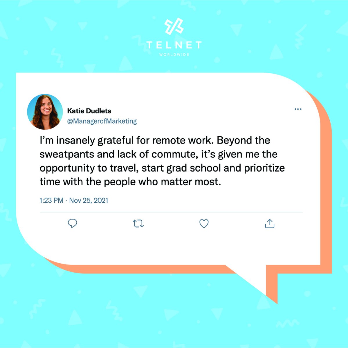 telnetww's tweet photo. We asked #TeamTelNet what they're most grateful for this year ๐ For Katie Dudlets, #RemoteWork and the time itโs given her to do other things ๐ top the list! https://t.co/g9uw0QUzLf