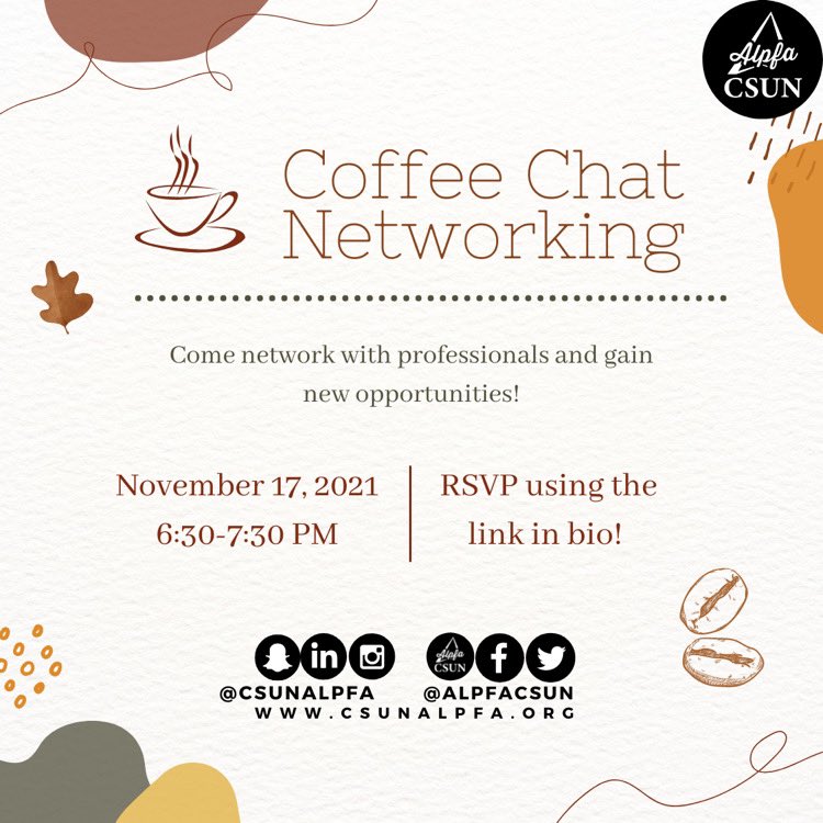 Hey Alpfamilia!

Attend our Coffe Chat Networking event on November 17, 6:30-7:30pm. Don’t miss this great networking opportunity!

#csunalpfa #ALPFA #alpfamilia #CSUN