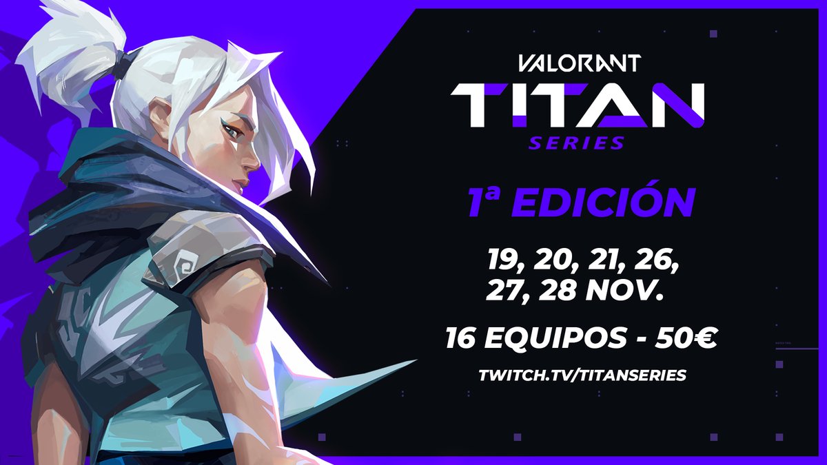 TitanSeriesVL's tweet photo. 🏆 VALORANT Titan Series - 1ª edición

La primera edición de este evento dará comienzo este mismo viernes, en la cual 16 equipos estarán luchando por un premio de 50€

Días 19, 20, 21, 26, 27 y 28 de noviembre 🗓️

Se retransmitirá todo en Twitch: https://t.co/Bg6B2VYGrK https://t.co/uGcjhf88iX