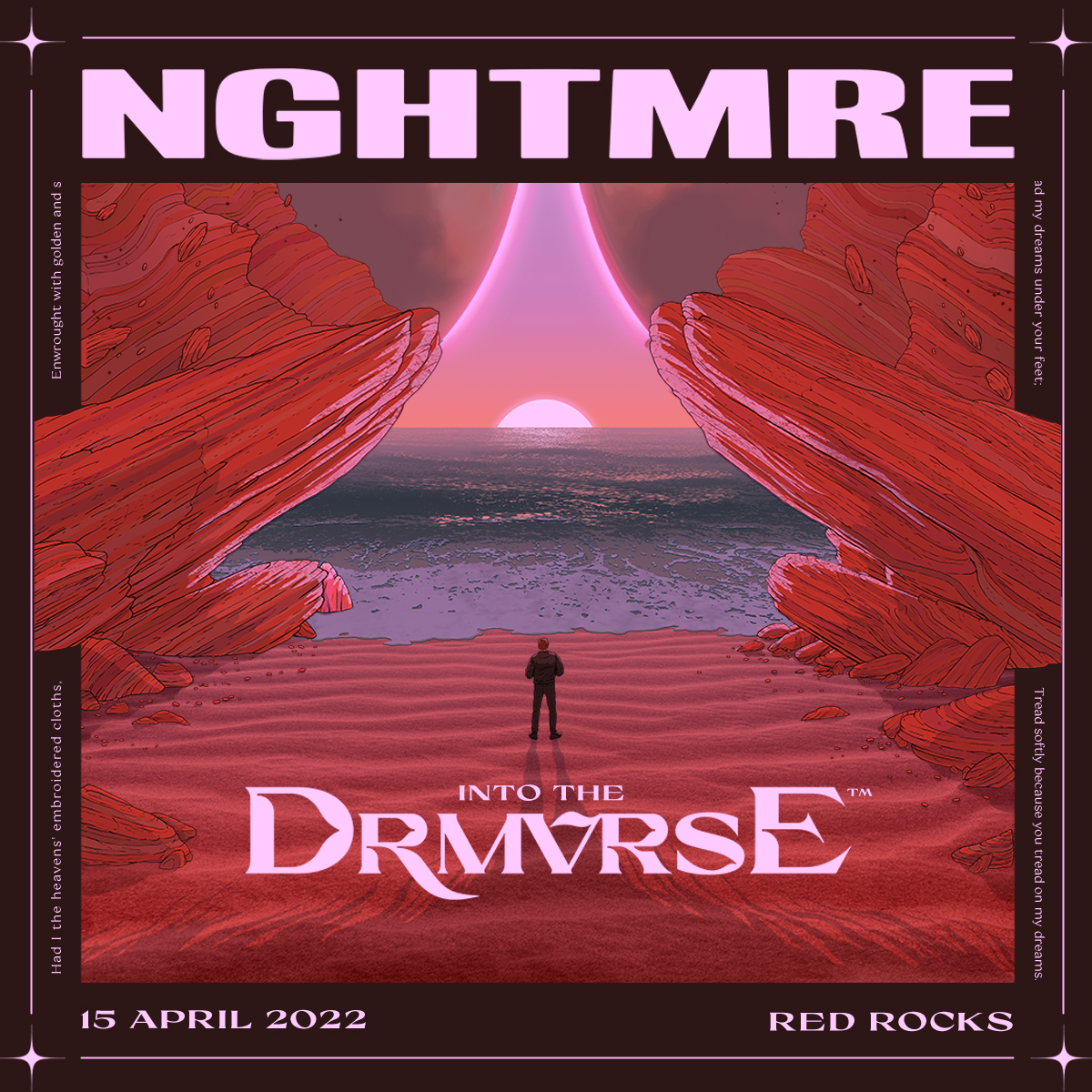 A NEW CHAPTER OF NGHTMRE BEGINS NEXT YEAR AT RED ROCKS IN COLORADO ON APRIL 15, 2022

“INTO THE DRMVRSE”

Pre-Sale starts TODAY at 12pm MT (Password: DRMVRSE) 

bit.ly/NGHTMREREDROCKS
