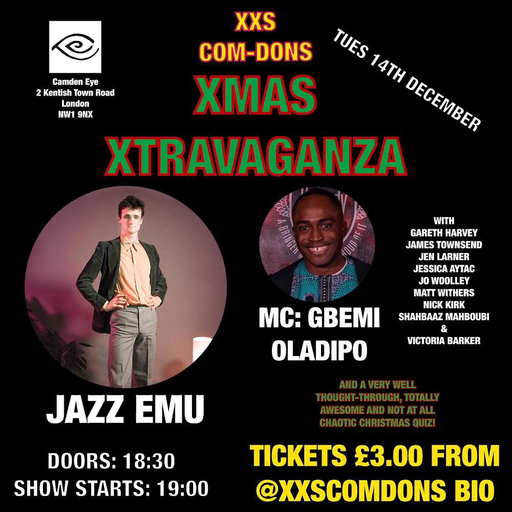 XXSComDons's tweet photo. SURPRISE!! A special one-off Christmas treat all neatly wrapped with a bow on top. We return to @Camdeneye with MC Gbemi Oladipo and unpretentious pseudo-comedomusicologist @thejazzemu •
Tickets: https://t.co/3HkEpmzOpp • Be quick; there aren’t many! https://t.co/DOPKM5RkgF