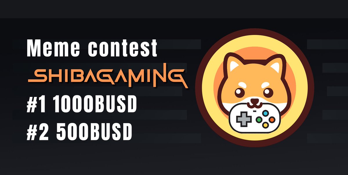 #ShibaGaming #MemeContest 

Make a Meme/Artwork of #ShibaGaming and post it with #ShibaGamingArmy

1️⃣ Follow+RT+Tag 3 friends
2️⃣ Share your Meme on Twitter 

⏰Ends: 22th Nov. 
Money with Total Rewards: $1,500 in BUSD