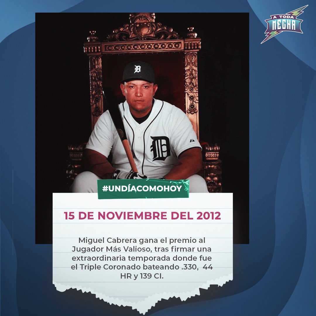 Hace 9 años, Miguel Cabrera conquistaba la Triple 👑 y con ello, el #MVP de esa temporada. #MLB ¡aún fuera de serie! #UnDíaComoHoy #ATodaMecha