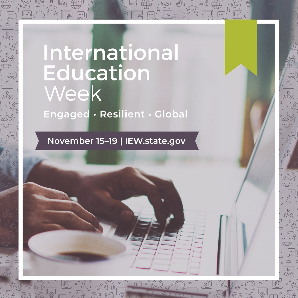 International Education Week is a joint initiative of the U.S. Department of State and the U.S. Department. of Education to promote programs that prepare Americans for a global environment as well as to study, learn, and exchange experiences. 
iew.state.gov