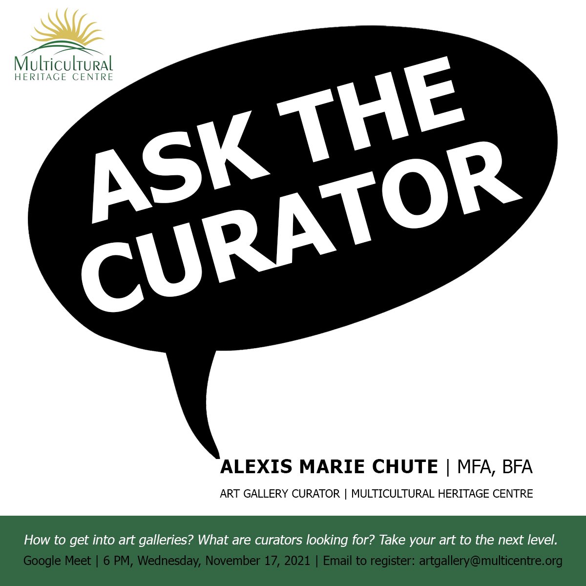 THIS WEDNESDAY!! ⤵️⤵️⤵️
ASK THE CURATOR! 💬

This is your chance to ask the Multicultural Heritage Centre’s Art Gallery Curator all your burring questions. 

This event is FREE!

Wednesday, November 17, 2021 | 6:00 – 7:00 pm | Google Meet