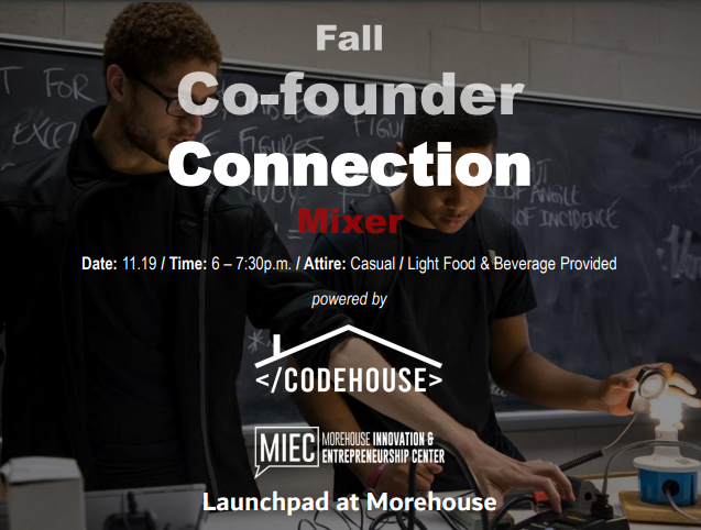 miecenter's tweet photo. Hey students! Join us w/ @blackstonelaunchpad & @codehouseorg for the Fall Co-founder Connection in Leadership Bldg Room 139! This event is open to ALL students, see you Friday 11/19!
#launchpadatMH #launchpadspelhouse #miecenter #treptalks #morehouse #spelhouse #entrepreneur https://t.co/7rkcU0crk0