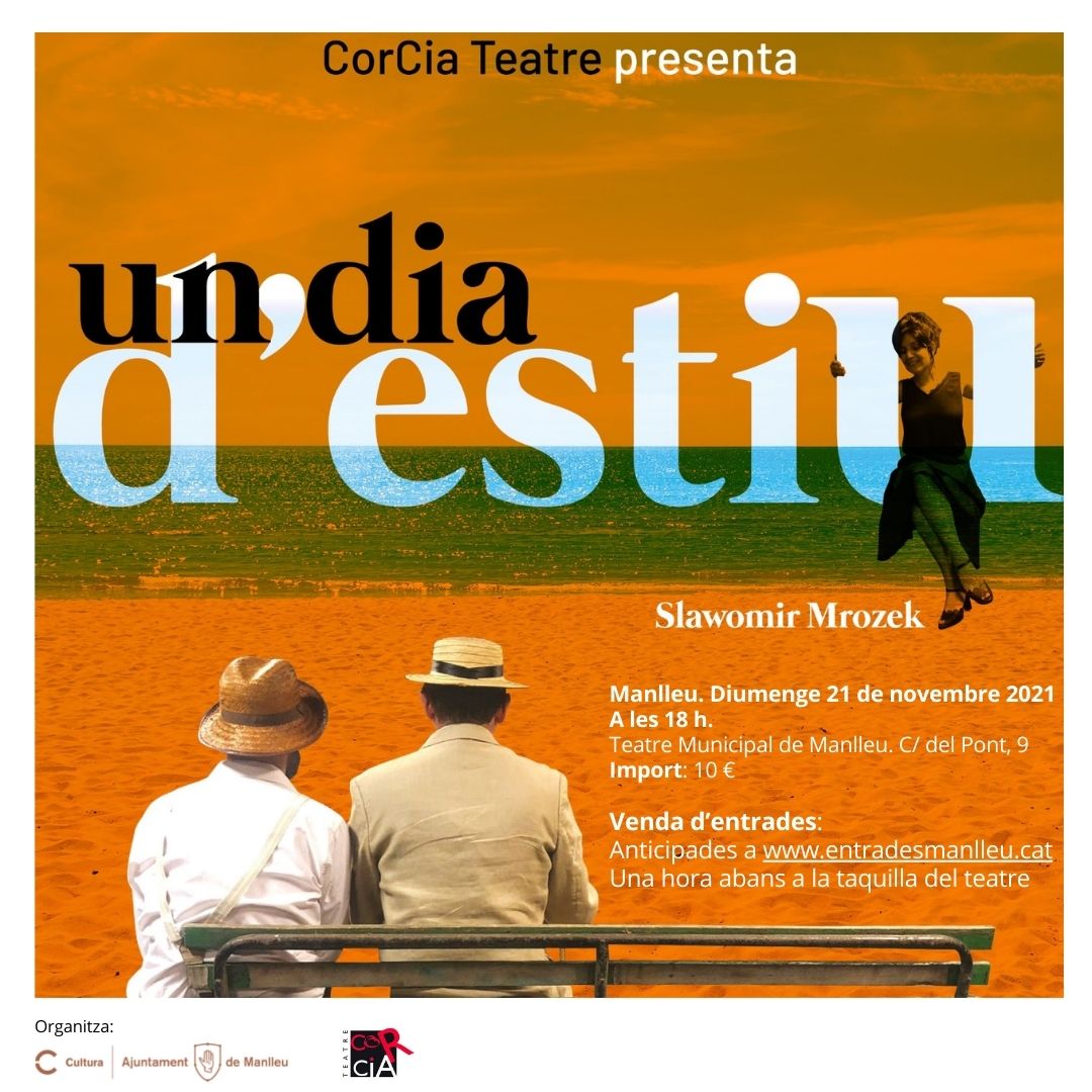 La companyia <a href="/corciateatre/">Corcia Teatre</a>  estrena nou espectacle al Teatre municipal de #Manlleu "Un dia d’estiu" del polonès Slawomir Mrozek
📅 diumenge 21 de novembre
🕖 18h
📍  Teatre municipal Manlleu
Entrades anticipades a entradesmanlleu.cat