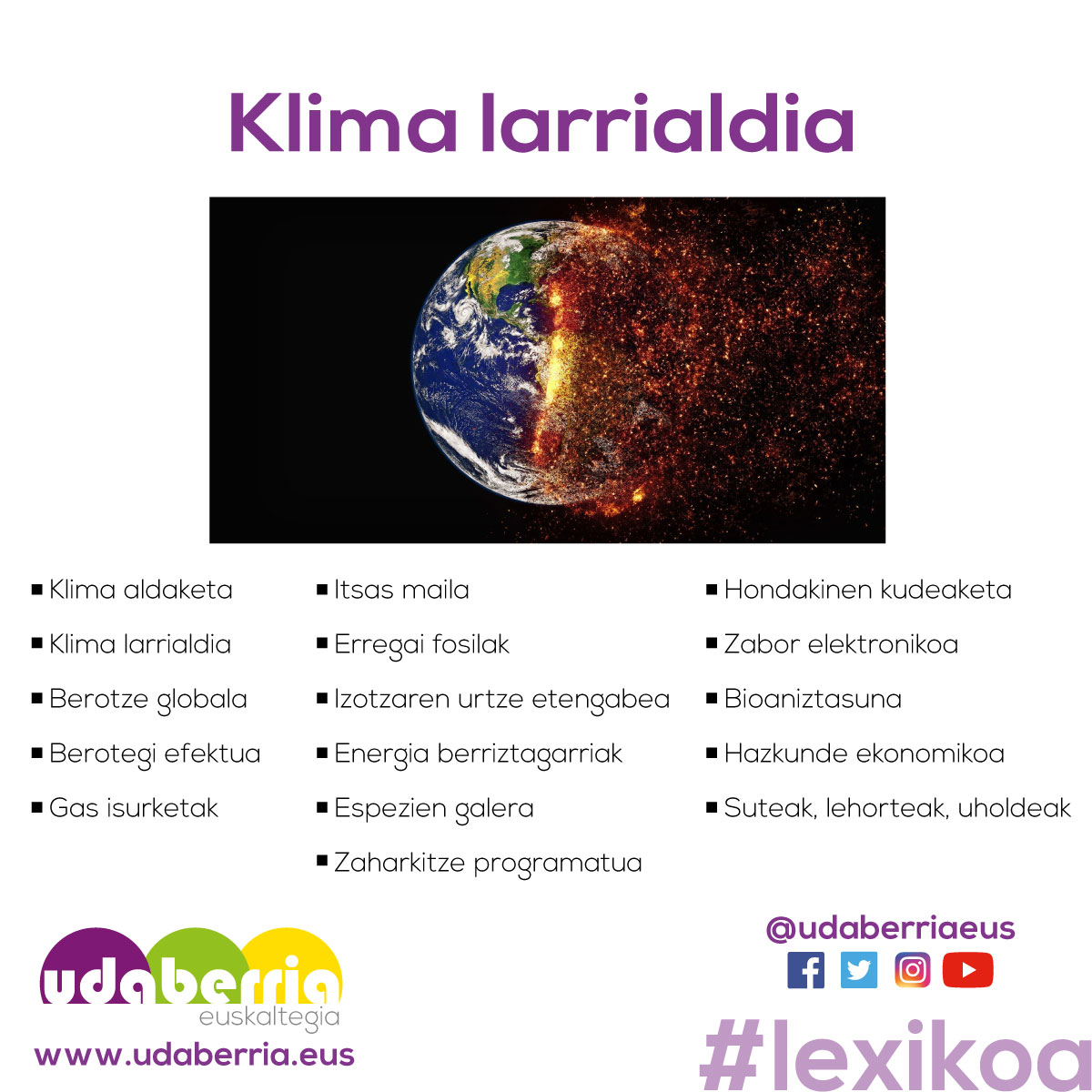 UdaberriaEus's tweet photo. Klima larrialdia hizpide, COP26 goi bilera egiten ari da Glasgowen. 🌍 Hainbat hitz ekarri ditugu hona horren gaineko hiztegia ikas dezazun.😉

#lexikoa #vitoriagasteiz #udaberriaeuskategia #esaerak #euskera #euskaltegi #euskaraz #gramatika #euskaltegia #gasteiz #ikasi https://t.co/iWnyOw87x3