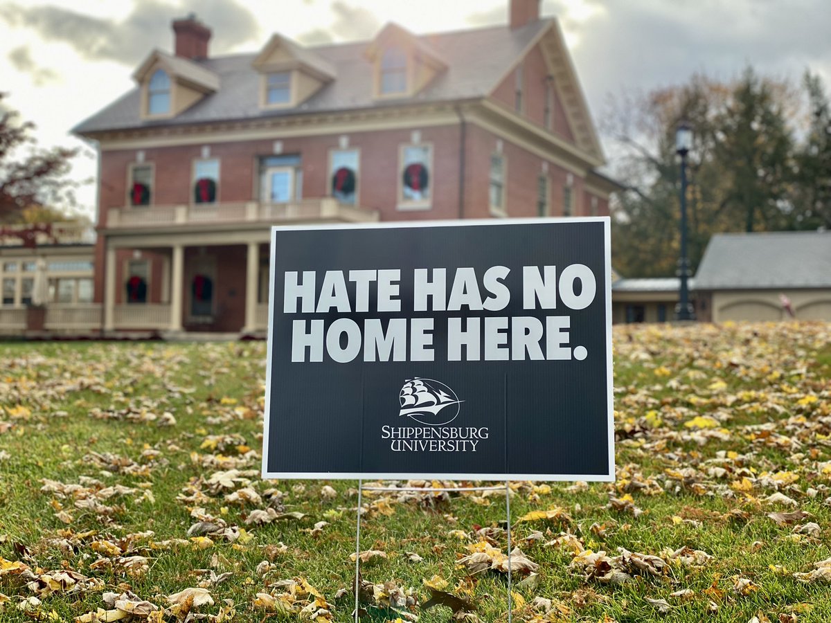 Hate has no home at Shippensburg University.