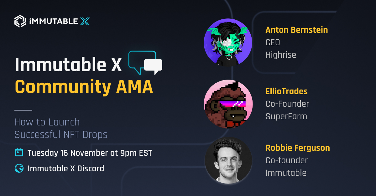 Grab this opportunity to join a live conversation with <a href="/elliotrades/">EllioTrades</a> from <a href="/SuperFarmDAO/">SuperFarmDAO</a>, Anton from <a href="/HighriseApp/">Highrise</a> &amp; <a href="/0xferg/">Robbie Ferguson | Immutable</a> from <a href="/Immutable/">Immutable</a> to discuss everything you need to know to launch successful NFT drops

⏰Event starts 16 Nov at 9pm EST

❓Got questions? Comment them below