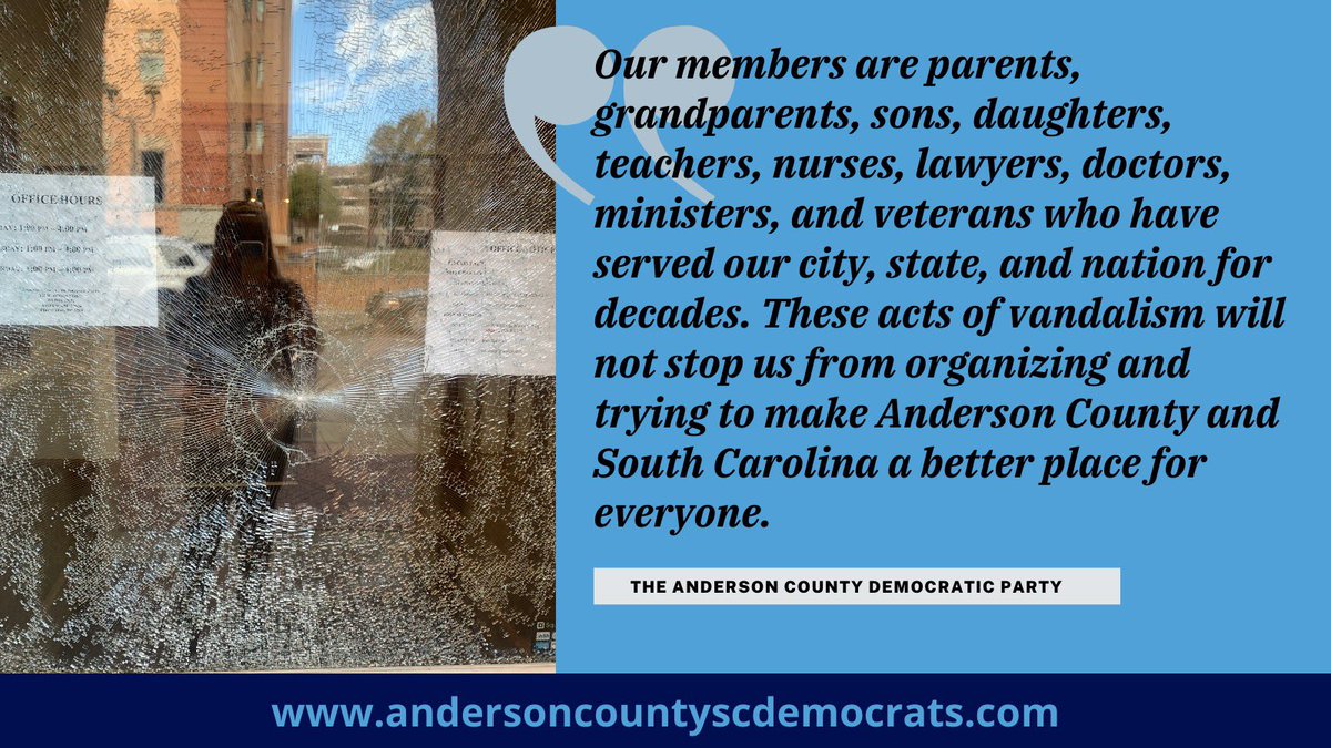 FOR IMMEDIATE RELEASE:

The Anderson County Democratic Party (ACDP) is saddened to announce that their office was recently vandalized. A police report was filed. This is the third incident in 2021 in which the ACDP headquarters has been targeted.