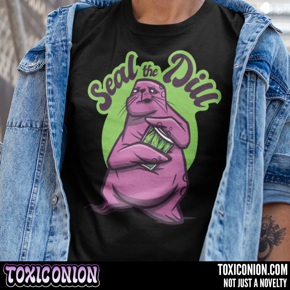 Seal The Dill. Available in men's, women's and kid's apparel, accessories and home decor. buff.ly/3caAGCW | #ToxicOnion #Pickle
