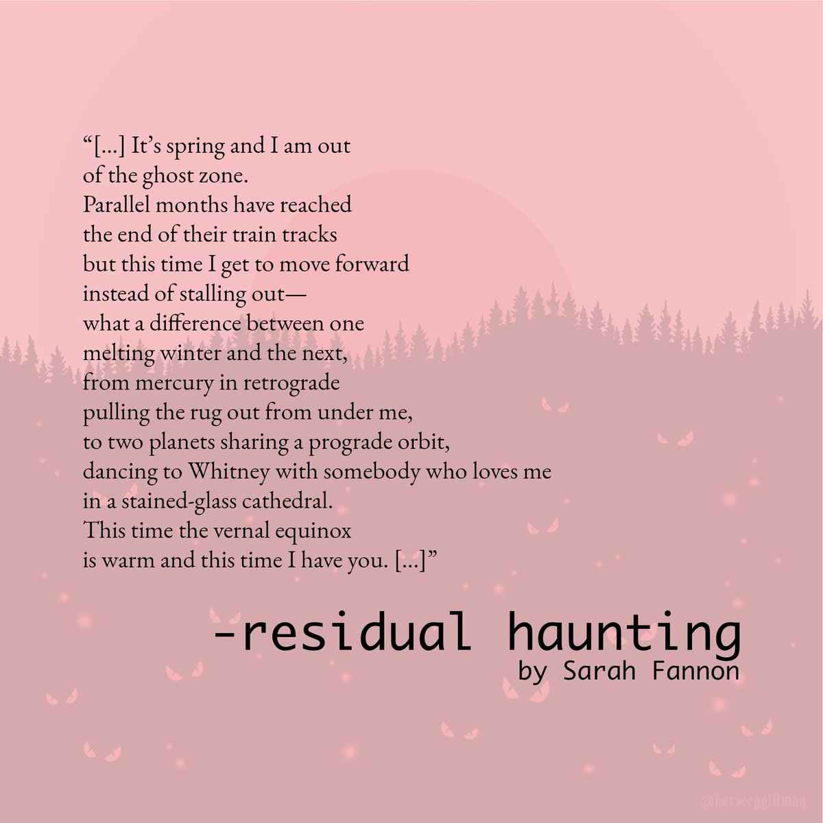 horse egg literary (@horseegglitmag) on Twitter photo At the end of the train tracks, just beyond the ghost zone and just at the beginning of Mercury retrograde, you’ll find <a href="/SarahJFannon/">Sarah Fannon</a>’s stunning poem “residual haunting.”
🪐
Read the full poem on our website: horseeggliterary.com/post/residual-… At the end of the train tracks, just beyond the ghost zone and just at the beginning of Mercury retrograde, you’ll find <a href="/SarahJFannon/">Sarah Fannon</a>’s stunning poem “residual haunting.”
🪐
Read the full poem on our website: horseeggliterary.com/post/residual-…