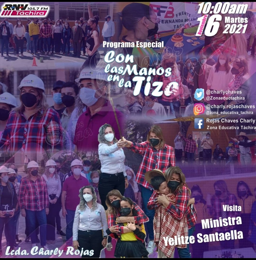 Sintoniza este martes #16Nov <a href="/con_tiza/">ConLasManosEnLaTiza</a>  a partir de las 10:00am por la <a href="/RNV_Tachira/">RNV Tachira</a> 105.7 FM, con la invitada especial <a href="/_LaAvanzadora/">Yelitze Santaella</a> Ministra @MPPEDUCACION en su Visita al Edo. Táchira con la Prof. <a href="/charlychaves/">Charly Rojas Chaves</a> jefa de @ZonaEducTachira #ConLasManosEnLaTiza