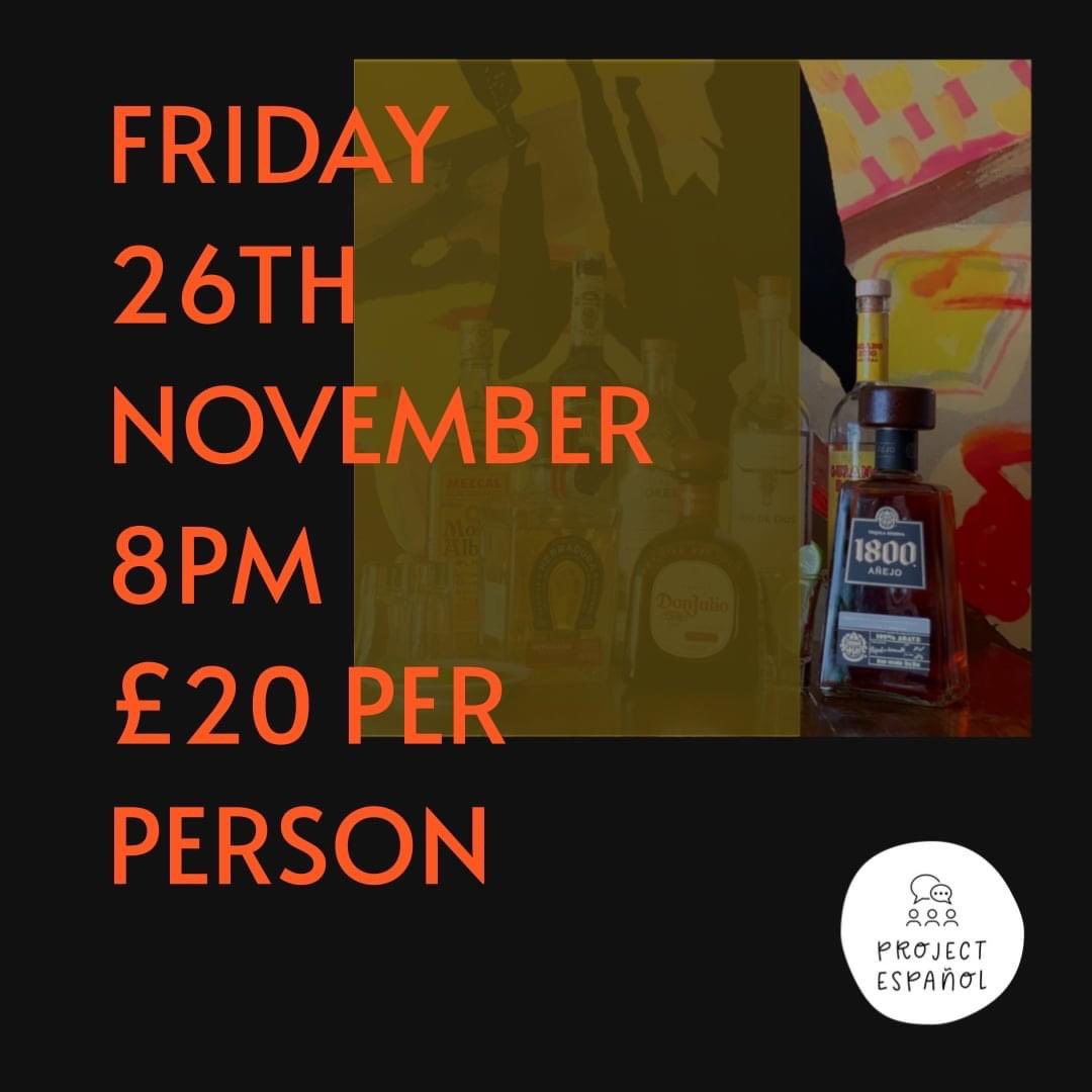 A TASTE OF MEXICO
TEQUILA &amp; MEZCAL TASTING
Friday 26th November
8-9:30pm
at <a href="/chuchostacos/">Chucho's</a> restaurant
£20 per person
After the huge success of our first event, join us for another fun and relaxed tequila and mezcal tasting at Chucho’s. 
Book now projectespanoluk@gmail.com