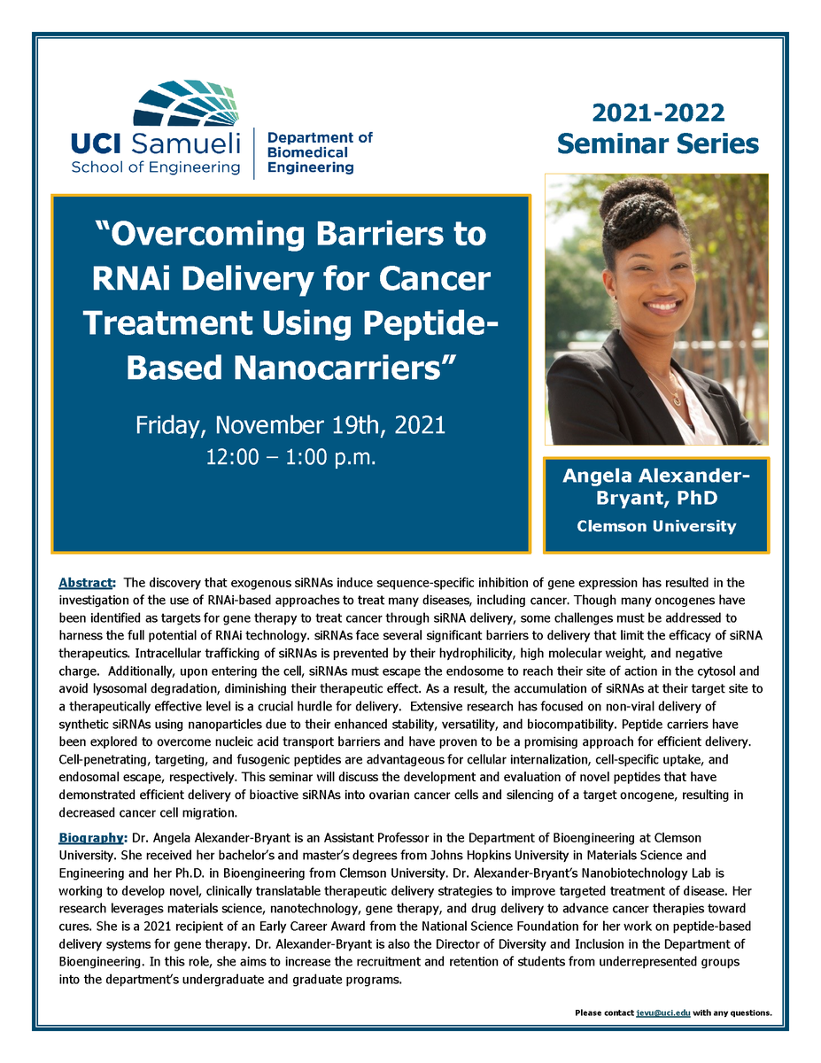 UC Irvine BME (@uci_bme) on Twitter photo Join us this Friday 11/19 at 12pm PT for a seminar from <a href="/NanoBioLab1/">Angela Alexander-Bryant</a> entitled, "Overcoming Barriers to RNAi Delivery for Cancer Treatment Using Peptide-Based Nanocarriers."
bit.ly/UCIBME_AngelaA… Join us this Friday 11/19 at 12pm PT for a seminar from <a href="/NanoBioLab1/">Angela Alexander-Bryant</a> entitled, "Overcoming Barriers to RNAi Delivery for Cancer Treatment Using Peptide-Based Nanocarriers."
bit.ly/UCIBME_AngelaA…
