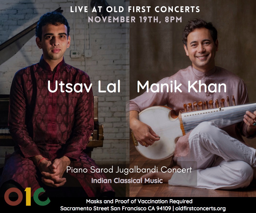 utsavlal92's tweet photo. Nov 19,Old First Concerts,San Francisco.Thrilled to perform a piano-sarod duo concert of Indian Classical Music with @Manikthe8th, youngest son of legendary Ustad Ali Akbar Khan.After months of exchanging ideas &amp; playing virtually,it’s truly going to be honor to perform together! https://t.co/tZT7lW1irR