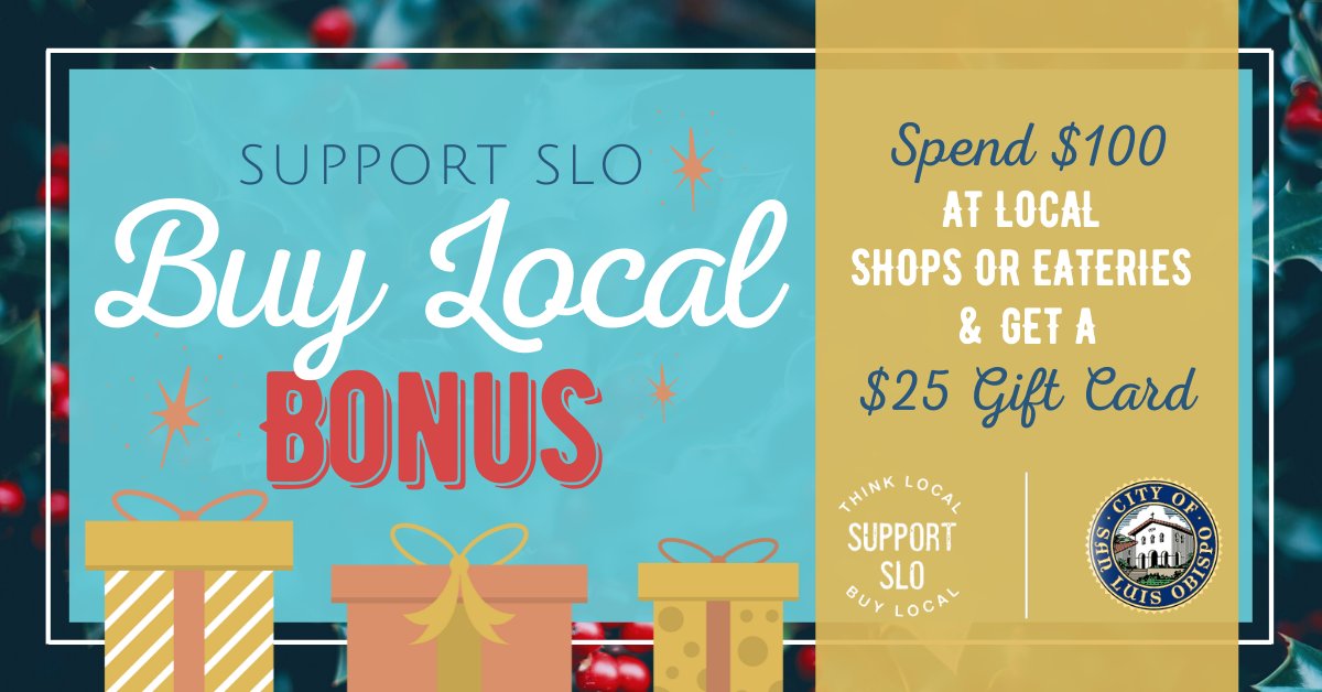 City_of_SLO's tweet photo. #BuyLocalBonus is BACK! For a limited time, spend $100 or more at any qualifying local small business in the #SLOCity, and get a $25 gift card to a local business!
Save your receipts and learn more, here: https://t.co/Vz0BNJZ7U0
#ShopSmall #HolidayGifts #HolidayShopping https://t.co/fcr1Uw1OEH