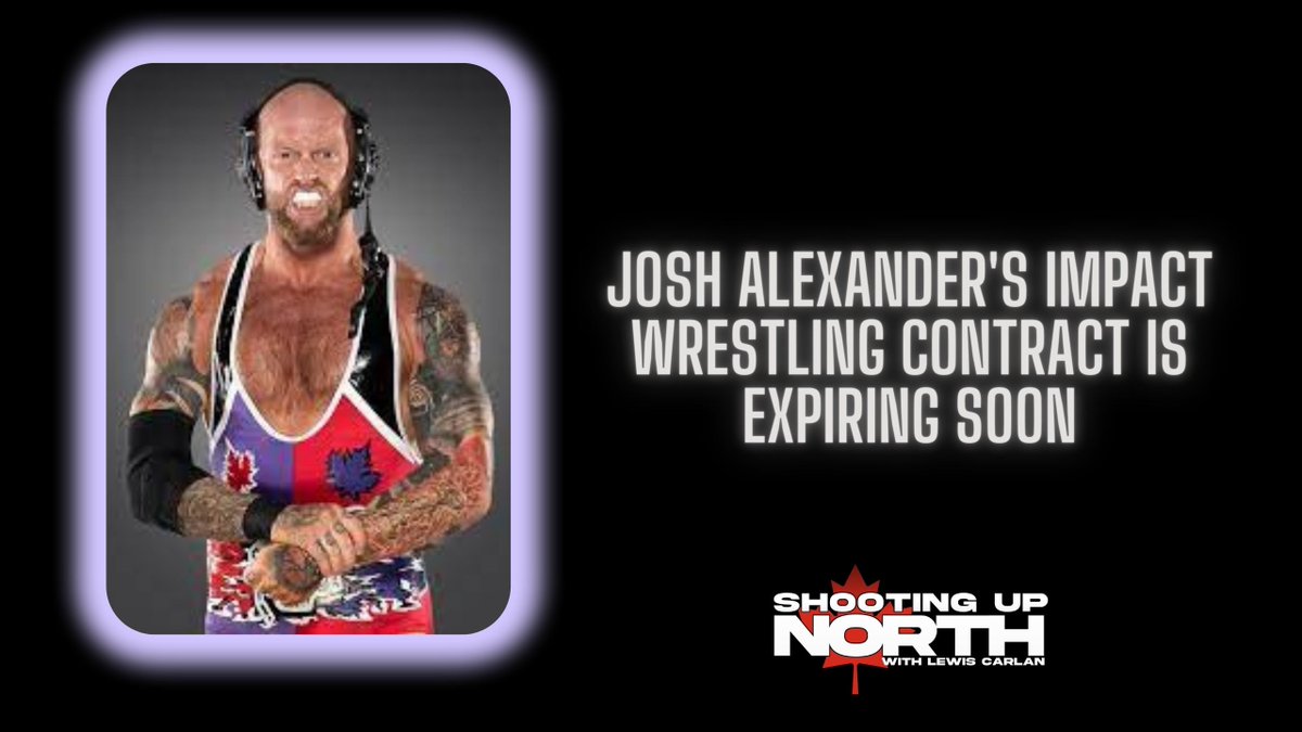 ShootingUpNorth's tweet photo. **SHOOTING UP NORTH PODCAST**

Josh Alexander's Impact Wrestling contract is expiring soon.

https://t.co/mNuIXUrj3N https://t.co/xCScWF19Y6