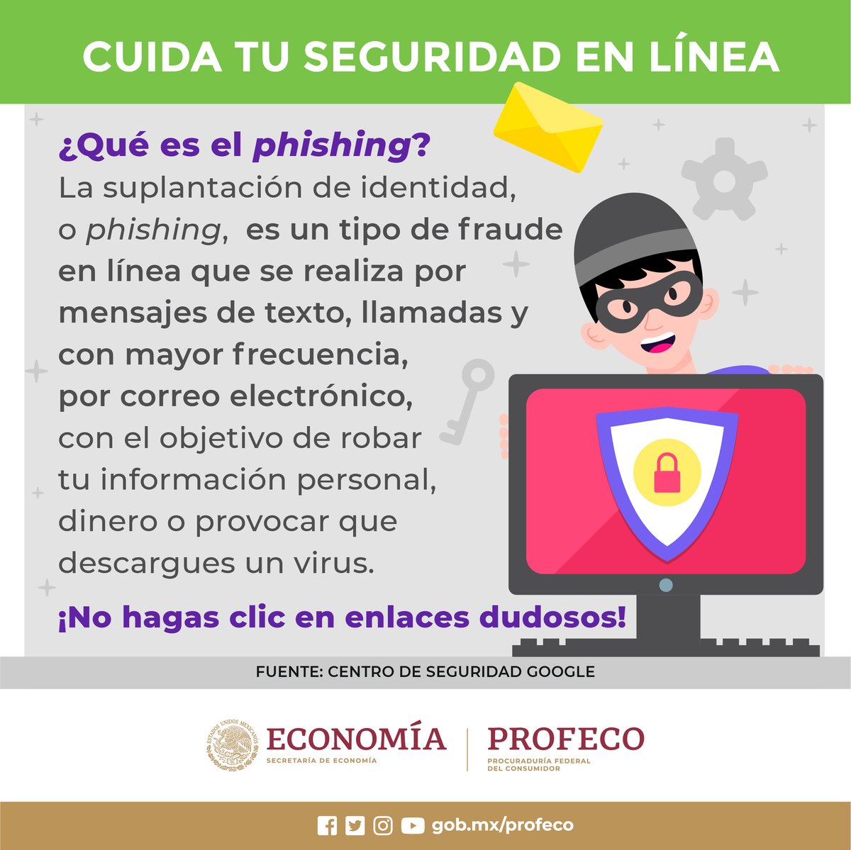 Profeco's tweet photo. ⚠️ ¡Cuidado, no caigas!

El Phishing es una técnica de ciberdelincuencia muy común. 🖥️

❌Recuerda no revelar información personal confidencial. 💳👤

¡Antes de dar clic, infórmate! https://t.co/R8H4iQReHH