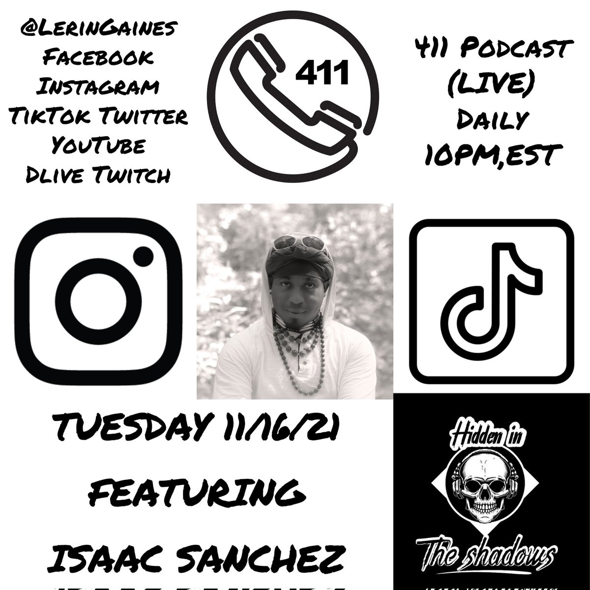 LerinGaines's tweet photo. #411Podcast with #LerinGaines X #IsaacSanchez #Streaming #LIVE 11/16/21 @ 10PM,EST @LerinGaines #Facebook #Instagram #TikTok #YouTube #Twitter #DLIVE #Twitch #DiscOne #Deliberation #TrackEleven #ParentalAdvisory #ExplicitContent https://t.co/i9Qt5nqchb