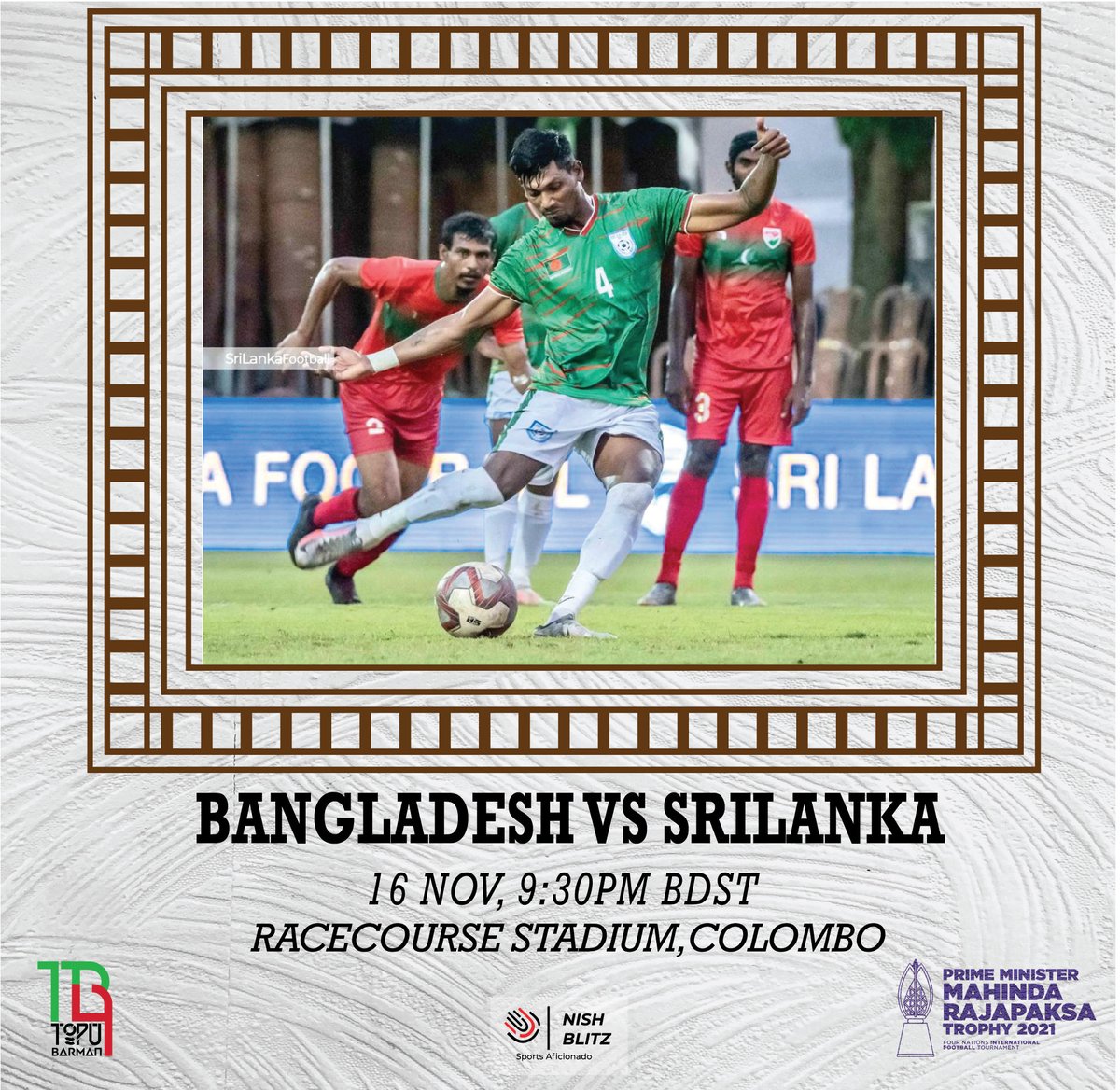 04topu's tweet photo. ⚽️ 𝐌𝐚𝐭𝐜𝐡𝐝𝐚𝐲 ⚽️

 🇱🇰 vs 🇧🇩

🏆Prime Minister Trophy 2021 
🏟 Racecourse Grounds, Colombo 
📅 November 16, 2021
⏰ 9.30 PM
📺 Football Sri Lanka - Youtube

#Topu #TB4 #Bangladesh #bdfootball 
#SriLankaFootball  #FourNationsLK #bengalitigers #GoldenArmy #nishblitz https://t.co/h5aKZgteIk