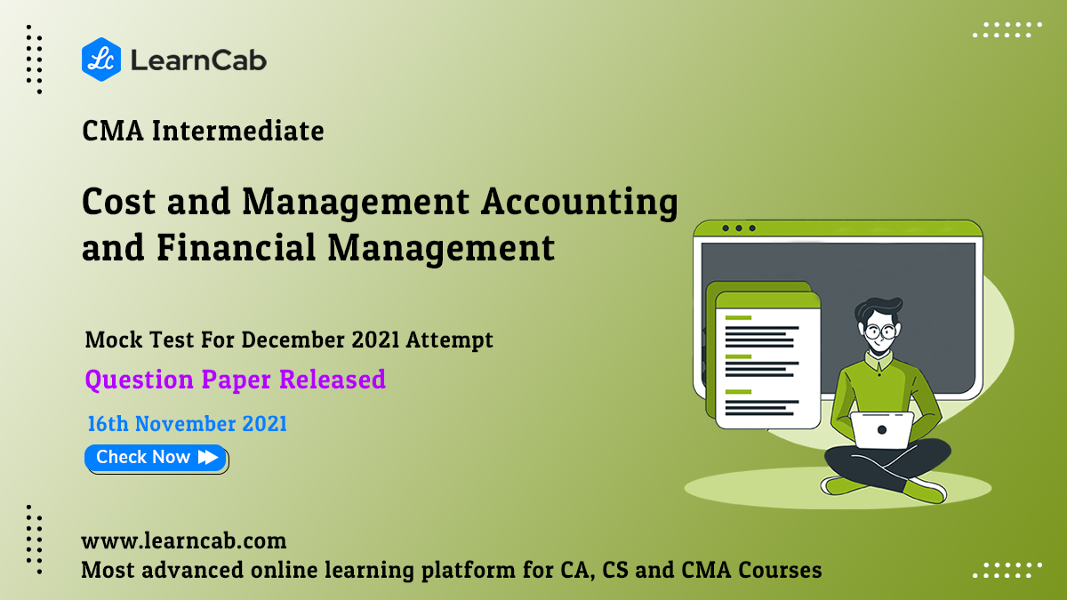 tweetLearnCab's tweet photo. Get Ready For Your Upcoming CMA Attempt with LearnCab - FREE CMA Mock Test for November 2021 Attempt Question Paper For Paper 10 Released.

https://t.co/HpwcfjffMo
080-43691464
support@learncab.com

#LearnCab #WhereMastersShapeMasters #CMA #CMAFoundation
#CMAInter #CMAFinal https://t.co/P8gUuNIdjT