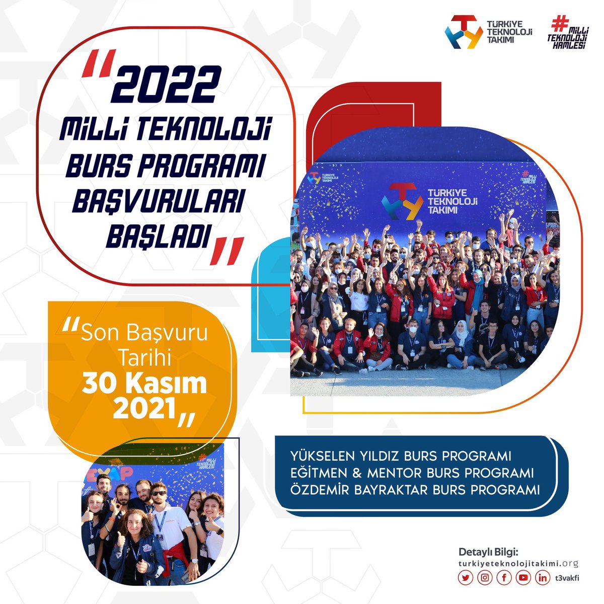 T3 Vakfı, Özdemir Bayraktar Milli Teknoloji Burs Programı kapsamında; Yükselen Yıldız, Eğitmen-Mentor ve Eğitim Desteği Burs Programları ile toplam 2000 öğrenciye burs imkanı sağlayacak. 

Son Başvuru:
🗓️ 30 Kasım 2021

Ayrıntılı Bilgi:
🔗turkiyeteknolojitakimi.org/burs-programla…

<a href="/T3Vakfi/">TR Teknoloji Takımı</a> <a href="/Selcuk/">Selçuk Bayraktar</a>