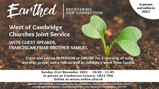 There will be no service at Cambourne Church this Sunday (21st November) as we join together with other churches in the West of Cambridge area for the annual united service. Come along to Comberton Leisure (CB23 7DU) at 10.30am or join online at woces.online.church