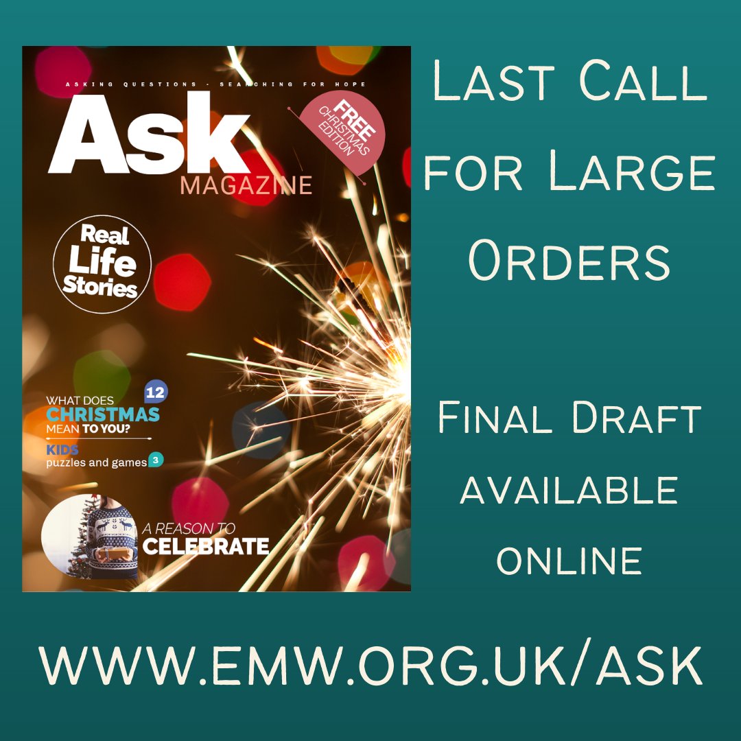If you are intending on ordering a large amount (more than 100) of the Ask Magazines for Christmas, please can you place the order by the end of the day so we can make sure we print enough. Thank you! 

emw.org.uk/what-we-do/res…