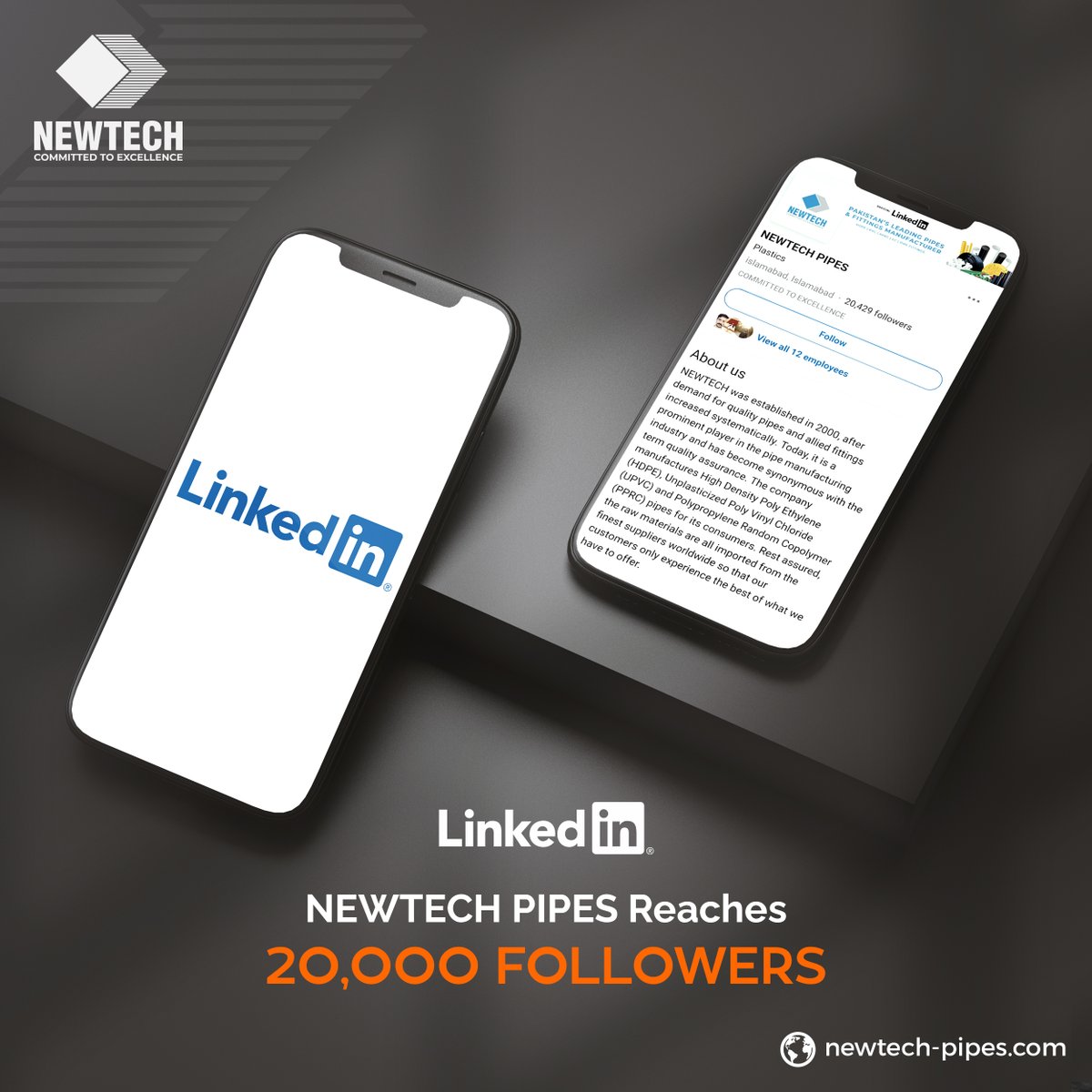 NewTech Pipes reaches another milestone of 20,000 Followers on LinkedIn. Can't thank you all enough for your never-ending support.

𝗪𝗵𝗮𝘁𝘀𝗮𝗽𝗽 ✆ +923335665265
𝗩𝗶𝘀𝗶𝘁 𝗢𝘂𝗿 𝗪𝗲𝗯𝘀𝗶𝘁𝗲 🌐 newtech-pipes.com
#20KFamily #Linkedin #EveryPipe #EveryFit #NEWTECH