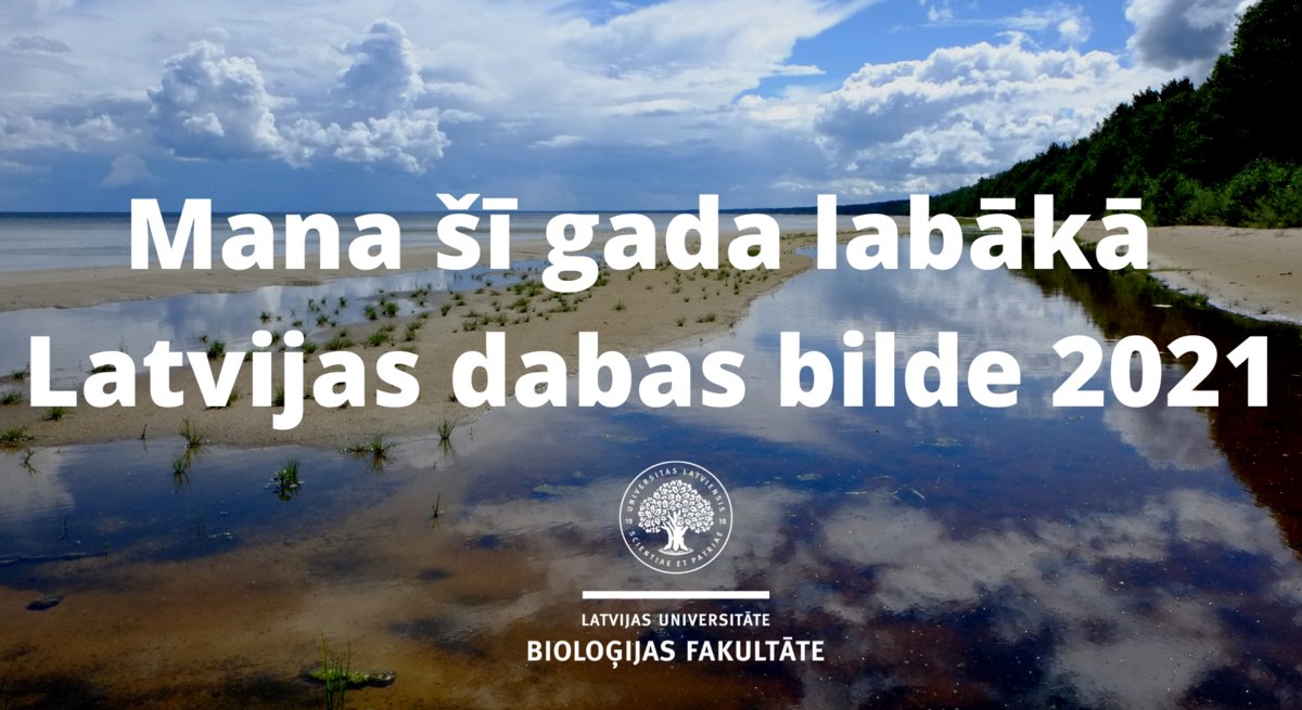 LU Bioloģijas fakultātes studenti, darbinieki un absolventi aicināti piedalīties fotokonkursā "Mana šī gada labakā Latvijas dabas bilde 2021" bf.lu.lv/par-mums/zinas…