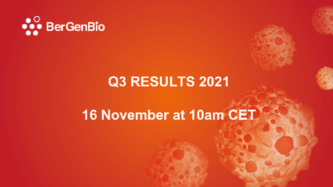 We are pleased to announce our Q3 2021 results. A presentation by BerGenBio’s senior management team will take place today at 10am CET. 

For the full webcast: ow.ly/b1V150GOuqh 

For the full PR: ow.ly/GM0650GOuqi
 
#oncology #financialresults #BGBIO