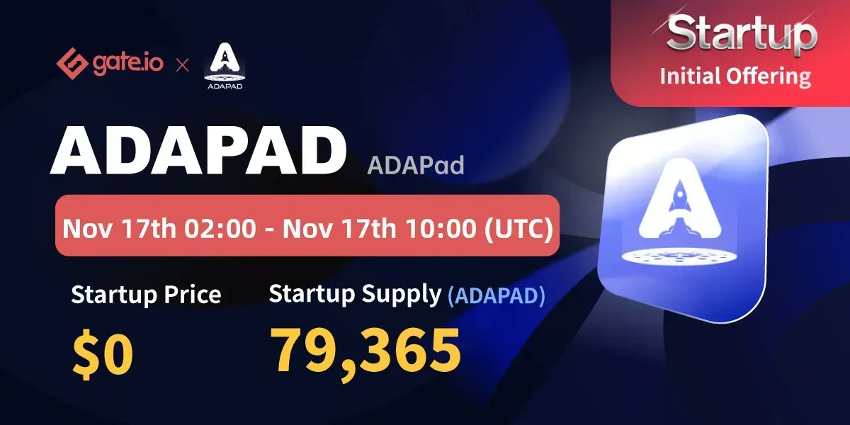 Gate's tweet photo. 🔥https://t.co/8kWqgEeplL Startup Free Offering @ADAPadofficial🔥

⏰Duration:  02:00 - 10:00, Nov 17th (UTC)

👉Price: $0
👉Startup Supply: 79,365 $ADAPAD
👉Trading: 12:00, Nov 17th(UTC) 

➡️Participate: https://t.co/QGJd7abTaZ
➡️Details: https://t.co/shrL0MSyRC

#Gateio https://t.co/9yas6U7a0b