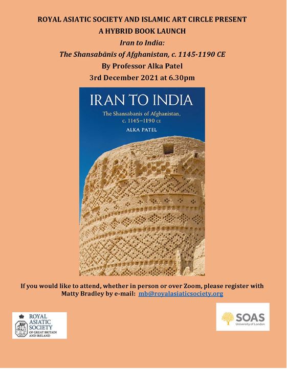 RAS_Soc's tweet photo. Please join us at 6:30pm on Friday December 3rd for a joint book launch with the Islamic Art Circle of Professor Alka Patel's 'Iran to India: The Shansabānīs of Afghanistan, c. 1145-1190 CE'.
To register, please email mb@royalasiaticsociety.org.
#RASEvents https://t.co/4Ninush8A6