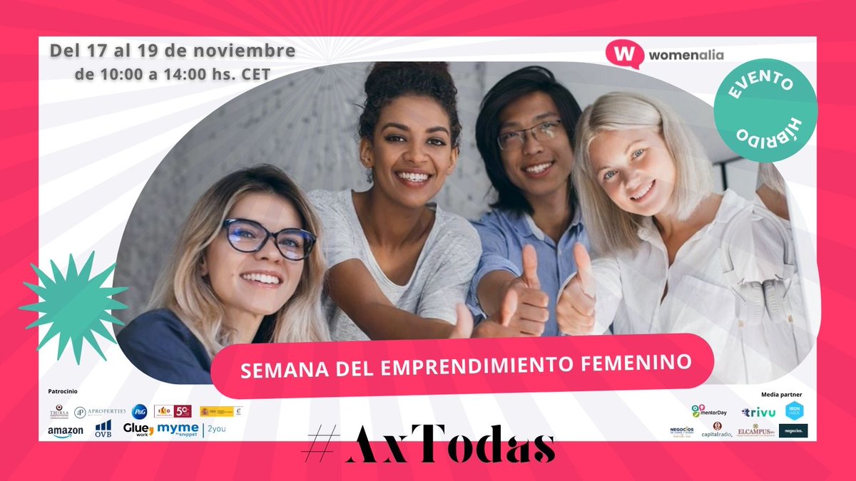 womenalia's tweet photo. Mañana arrancamos la 𝗦𝗲𝗺𝗮𝗻𝗮 𝗱𝗲𝗹 𝗲𝗺𝗽𝗿𝗲𝗻𝗱𝗶𝗺𝗶𝗲𝗻𝘁𝗼 𝗳𝗲𝗺𝗲𝗻𝗶𝗻𝗼 #𝗔𝘅𝗧𝗼𝗱𝗮𝘀
Despegar/Acelerar/Escalar
Gracias a #Thirsa #Aproperties @PG_Espana @ICOgob @enisa @AmazonNewsES @OVBAllfinanzSp #GlueWork #MymeBySnippet
¡Regístrate!➡ https://t.co/WR7CEHBNJm https://t.co/fJ1NzCWmiz