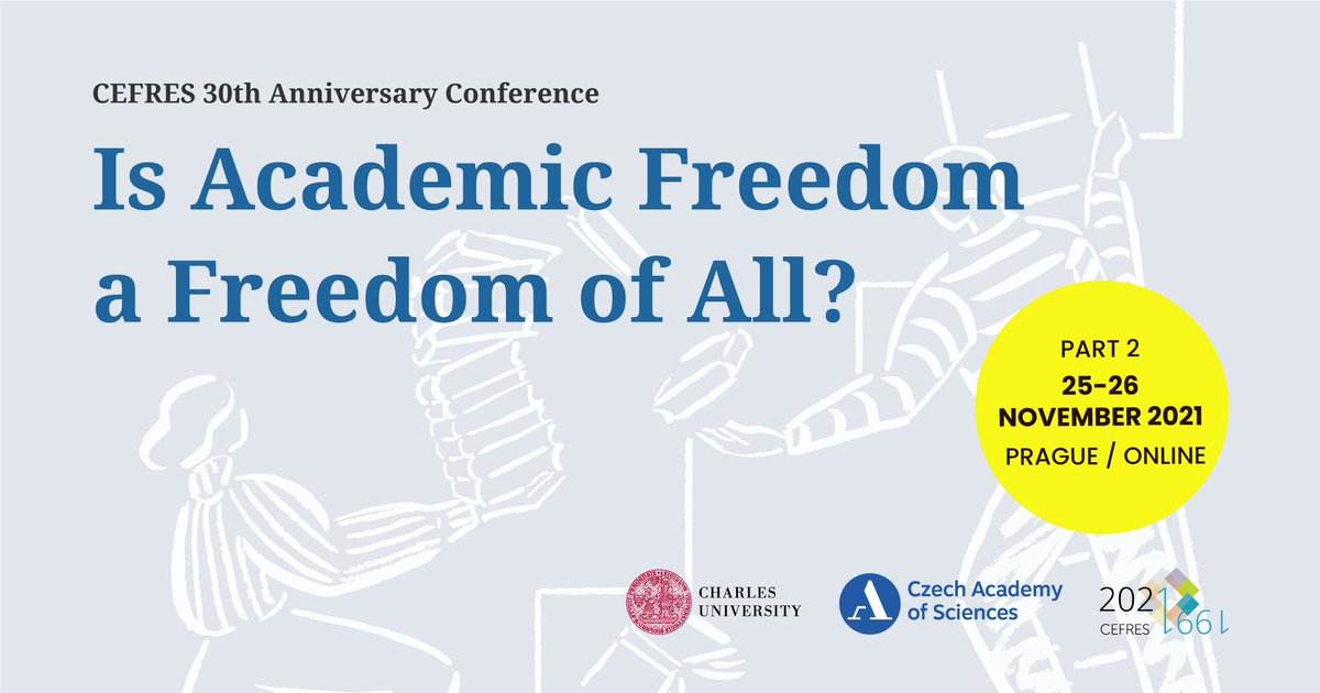 CefresCz's tweet photo. CEFRES 30th Anniversary Conference. Part 2
"Is Academic Freedom a Freedom of All?"
November 25 & 26th, 2021.
In Prague and online at @UniKarlova with @Akademie_ved_CR
https://t.co/Y4PQobpBQT
#academicfreedom
#scienceandpower
#scientificmanagement https://t.co/nqD6yBiLVn